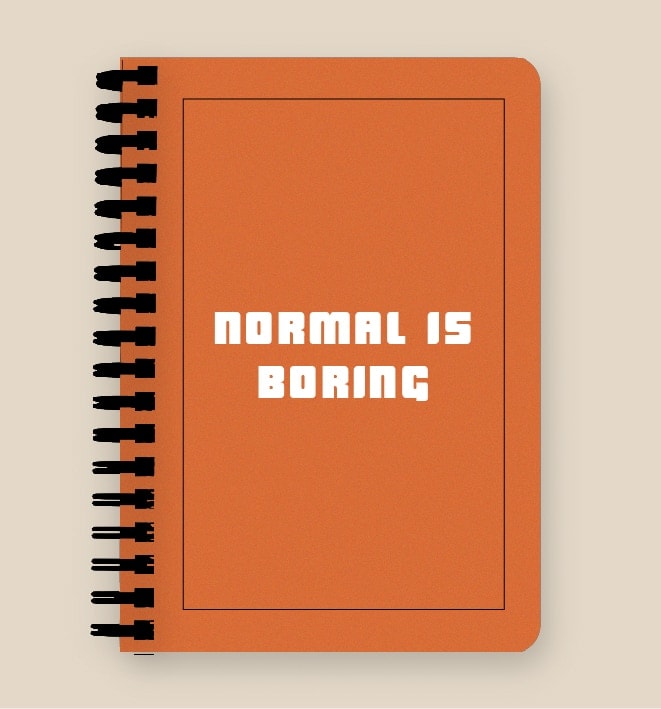 normal is boring front