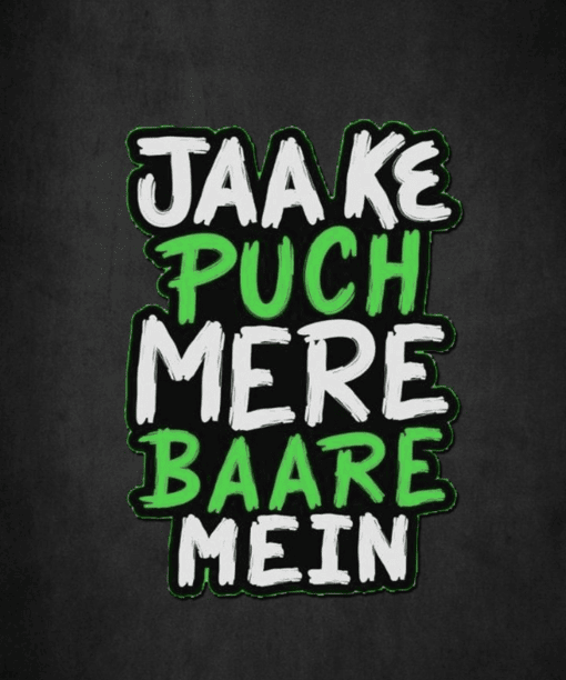jaa ke puch mere baare mein half sleeve unisex cotton t shirt