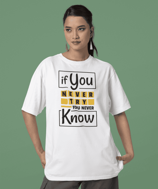 if you never try you will never know half sleeve unisex cotton t shirt