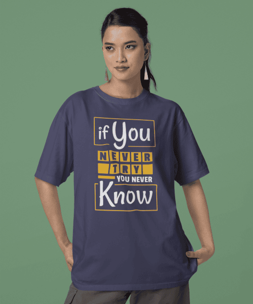 if you never try you will never know half sleeve unisex cotton t shirt