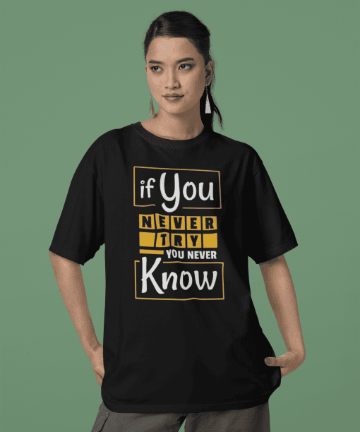 if you never try you will never know half sleeve unisex cotton t shirt