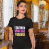 together now and forever half sleeve unisex cotton t shirt