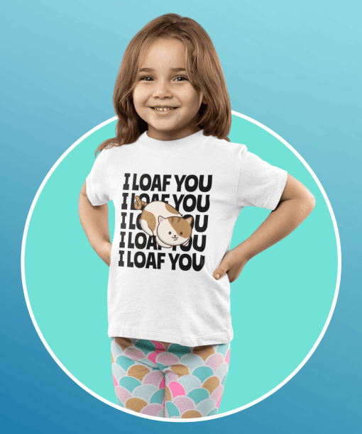 i loaf you round neck 100% cotton t shirt for kids