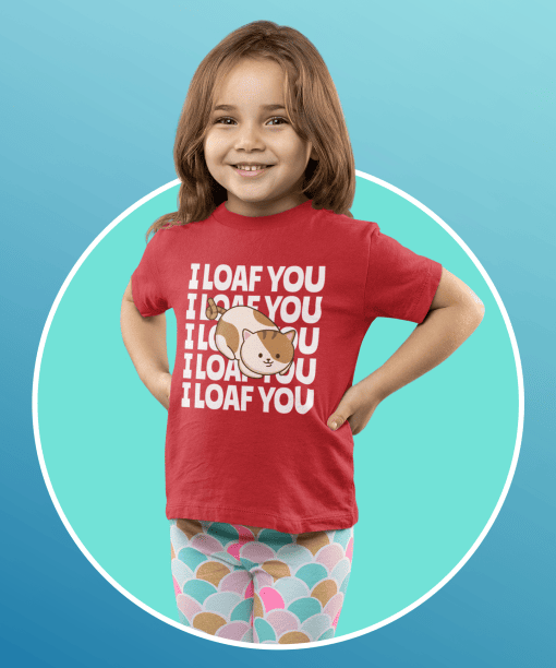 i loaf you round neck 100% cotton t shirt for kids