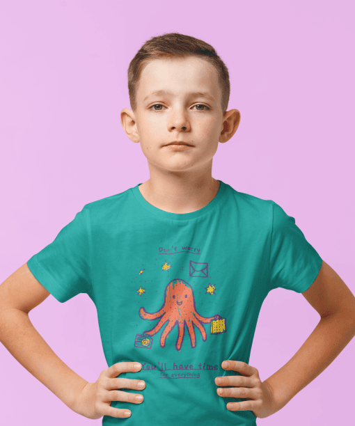 don't worry, you will have time for everything round neck 100% cotton t shirt for kids