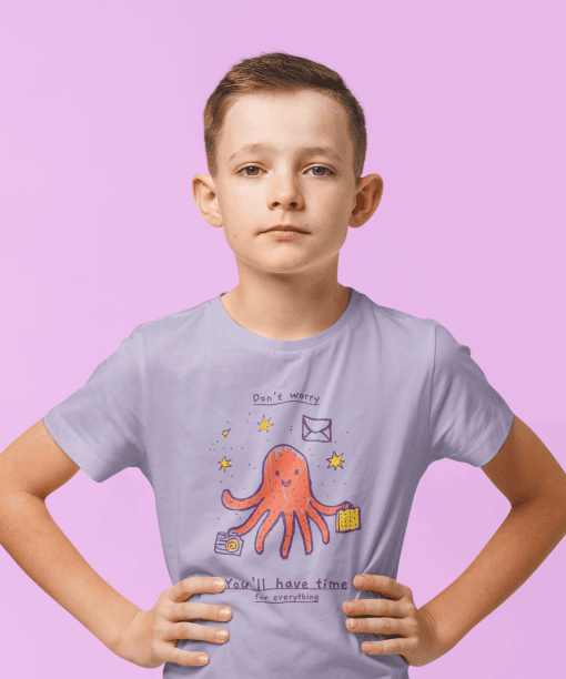 don't worry, you will have time for everything round neck 100% cotton t shirt for kids