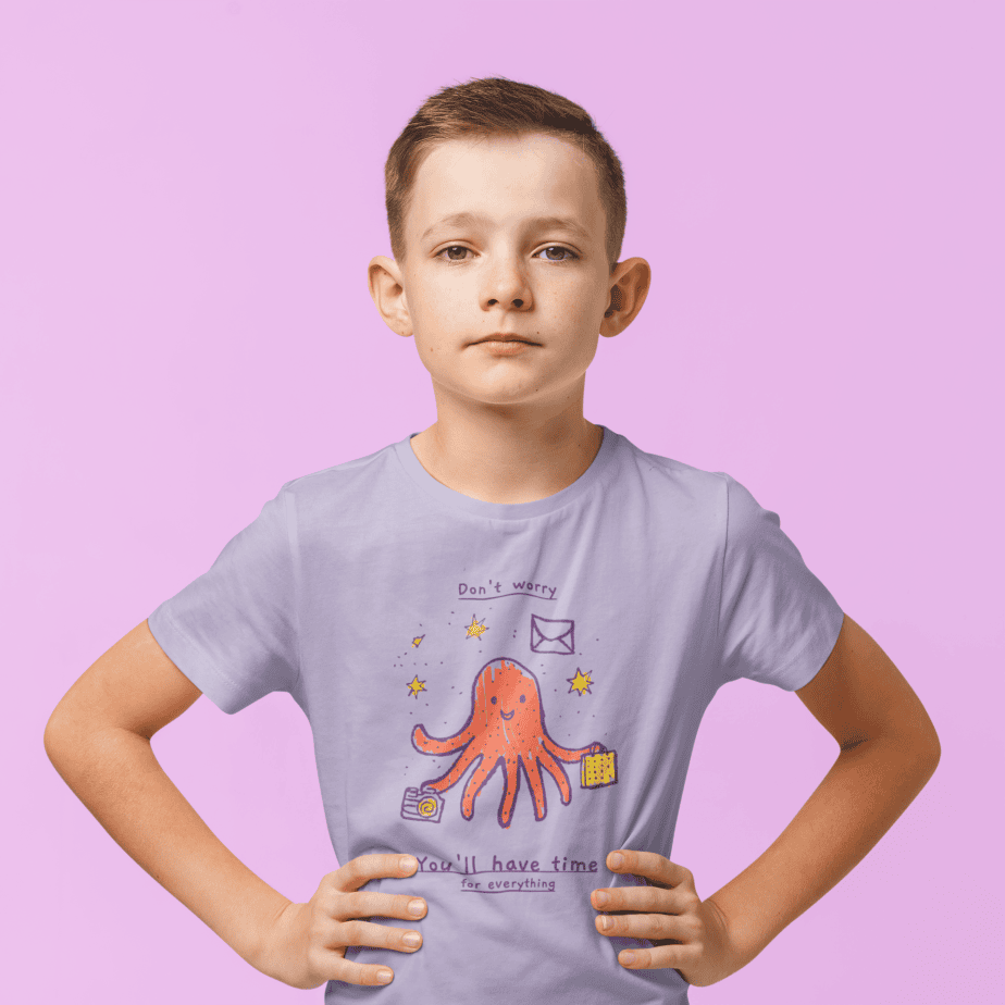 don't worry, you will have time for everything round neck 100% cotton t shirt for kids