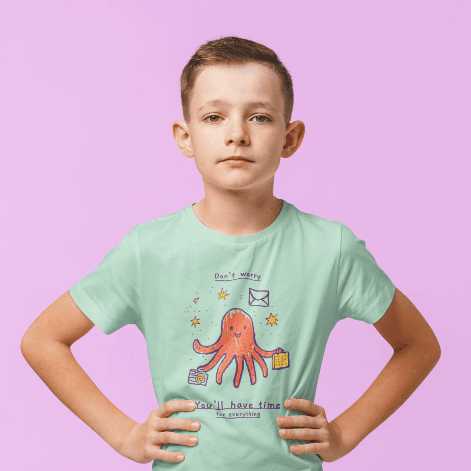 don't worry, you will have time for everything round neck 100% cotton t shirt for kids