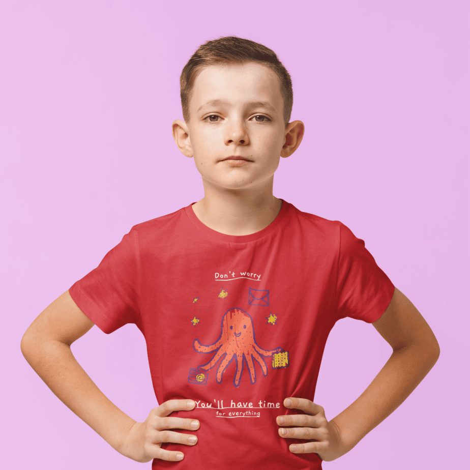don't worry, you will have time for everything round neck 100% cotton t shirt for kids