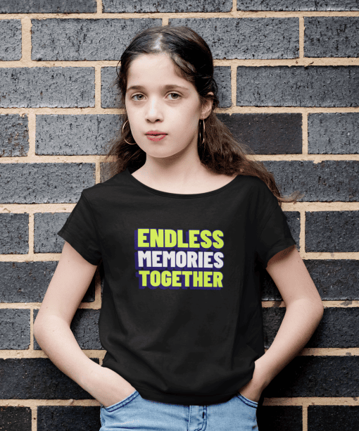 endless memories together round neck 100% cotton t shirt for kids
